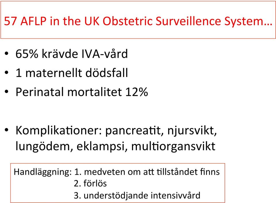 pancreact, njursvikt, lungödem, eklampsi, mulcorgansvikt