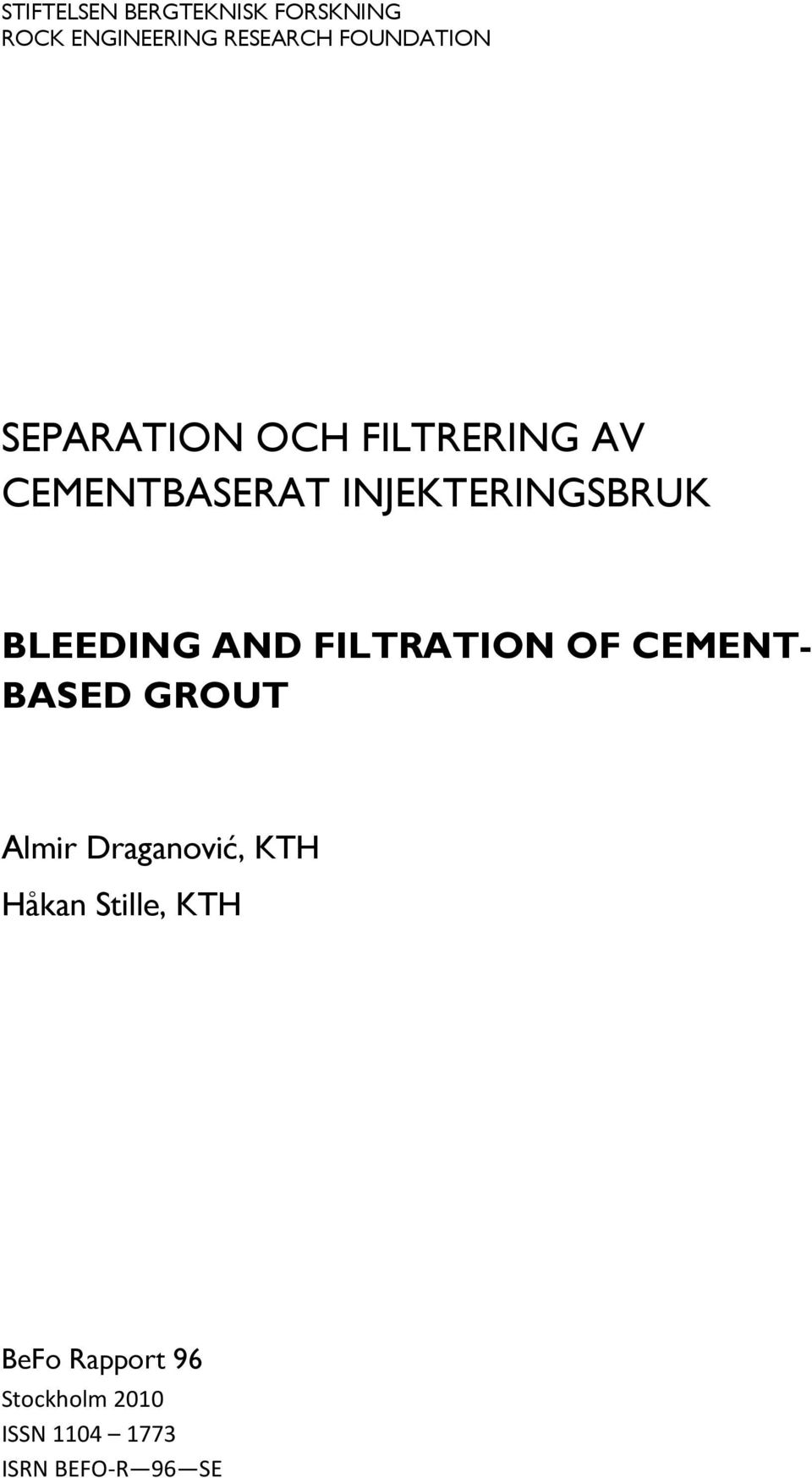 INJEKTERINGSBRUK BLEEDING AND FILTRATION OF CEMENT- BASED GROUT