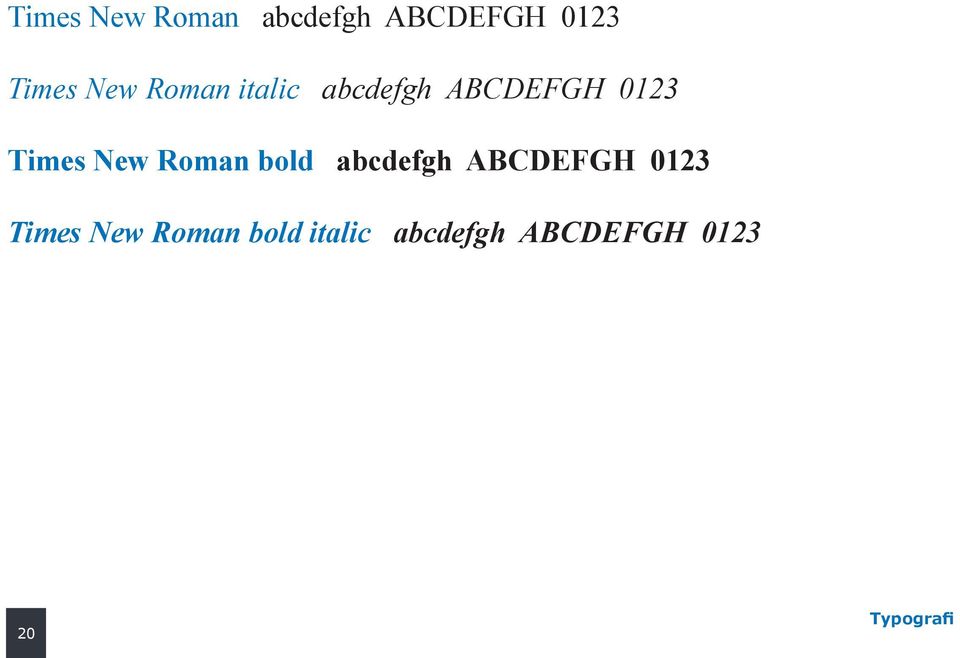 New Roman bold abcdefgh ABCDEFGH 0123 Times New