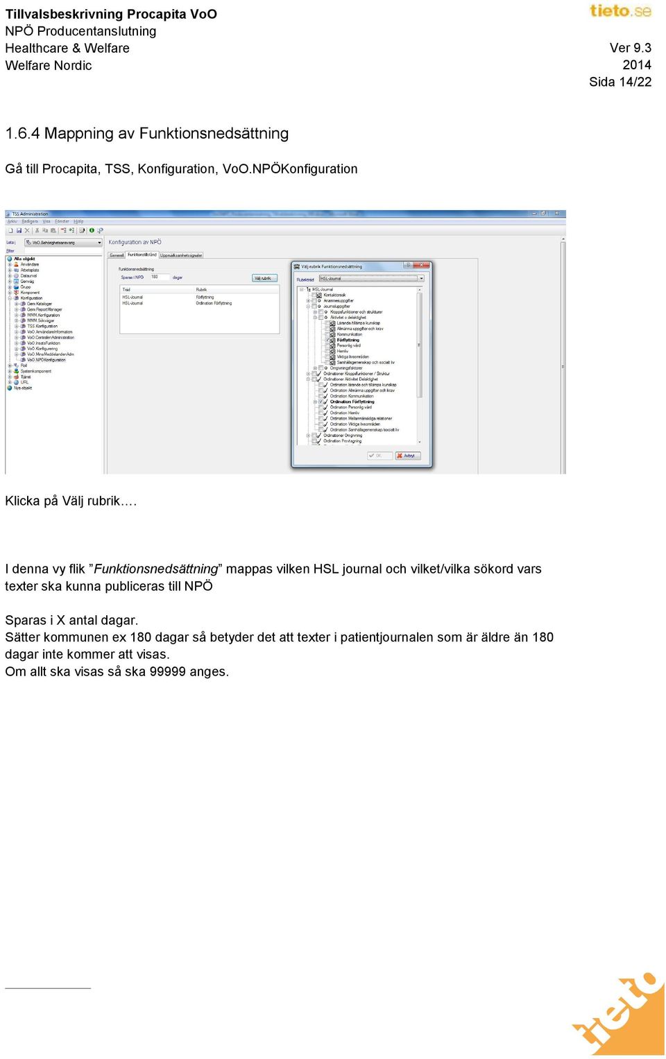 I denna vy flik Funktionsnedsättning mappas vilken HSL journal och vilket/vilka sökord vars texter ska kunna