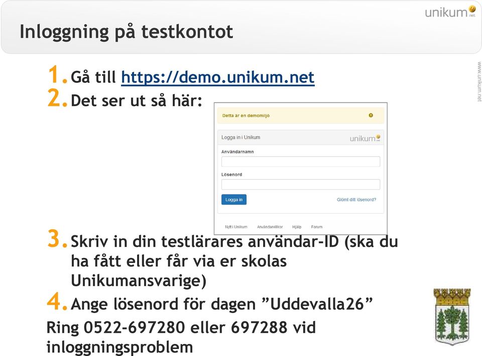 Skriv in din testlärares användar-id (ska du ha fått eller får via