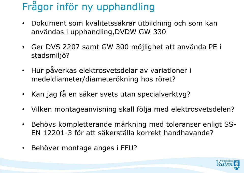 Hur påverkas elektrosvetsdelar av variationer i medeldiameter/diameterökning hos röret?