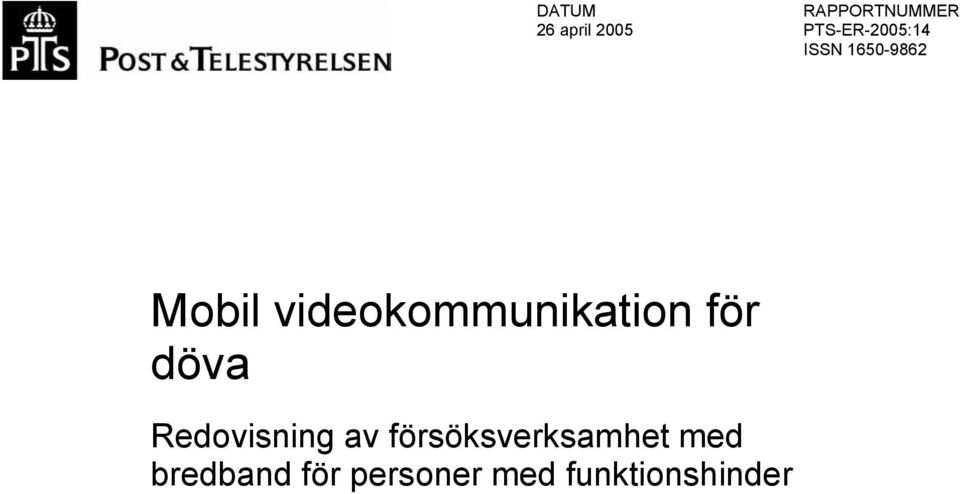 videokommunikation för döva Redovisning av