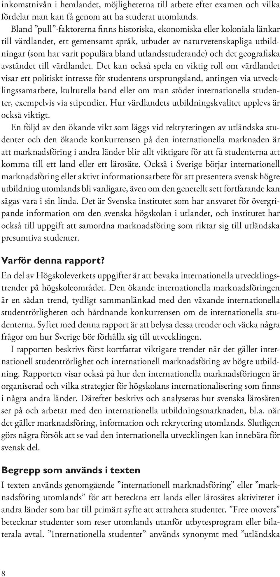 utlandsstuderande) och det geografiska avståndet till värdlandet.