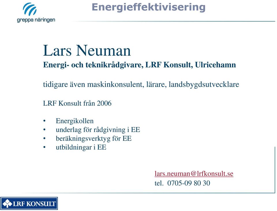 landsbygdsutvecklare från 2006 Energikollen underlag för rådgivning