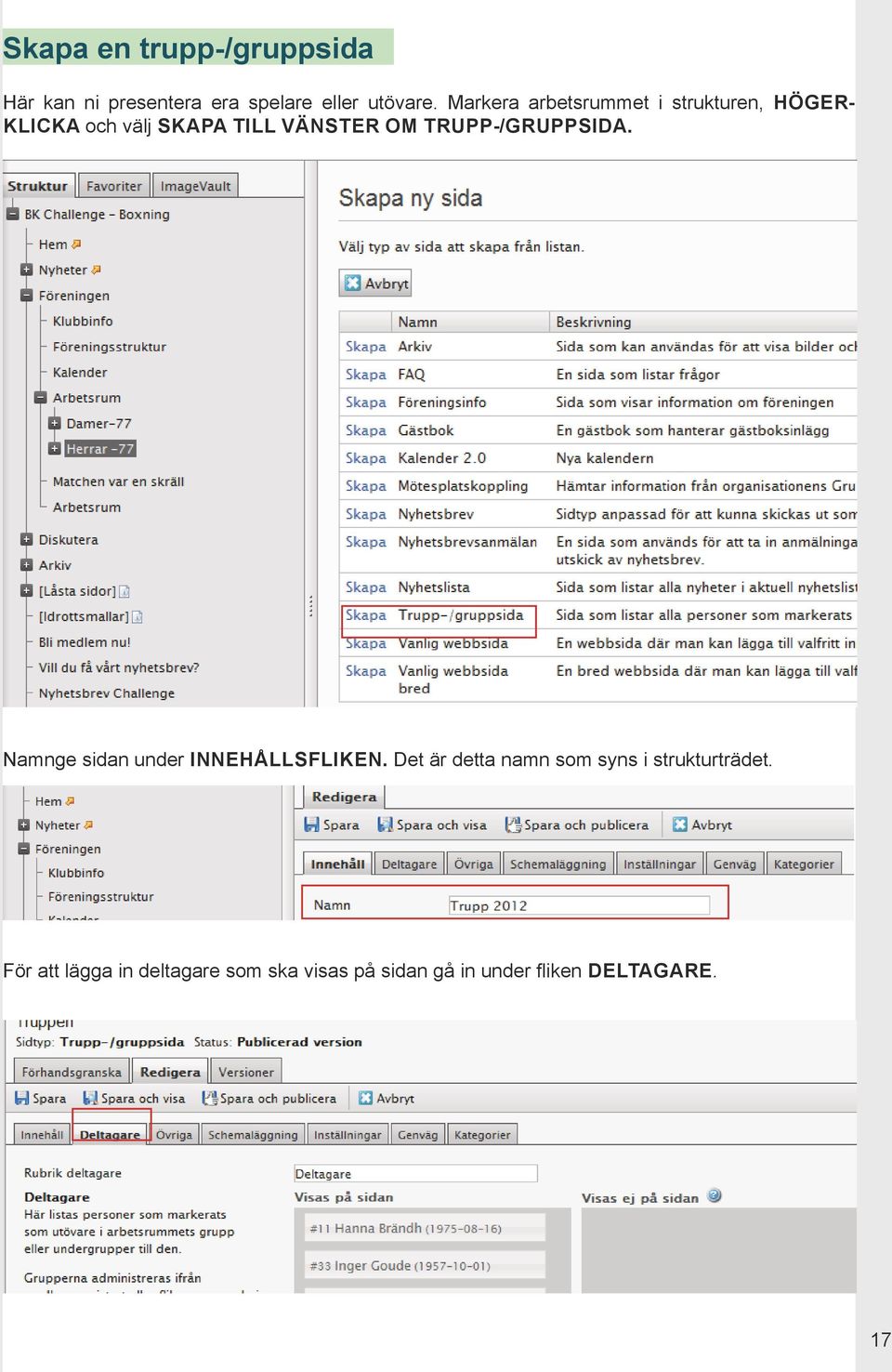 TRUPP-/GRUPPSIDA. Namnge sidan under INNEHÅLLSFLIKEN.