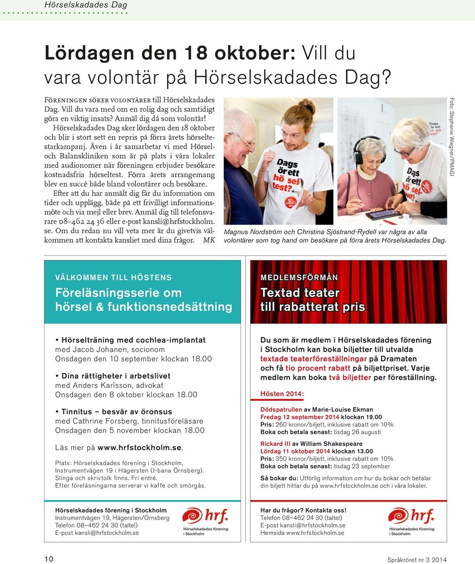 Hörselskadades Dag sker lördagen den 18 oktober och blir i stort sett en repris på förra årets hörseltestarkampanj.