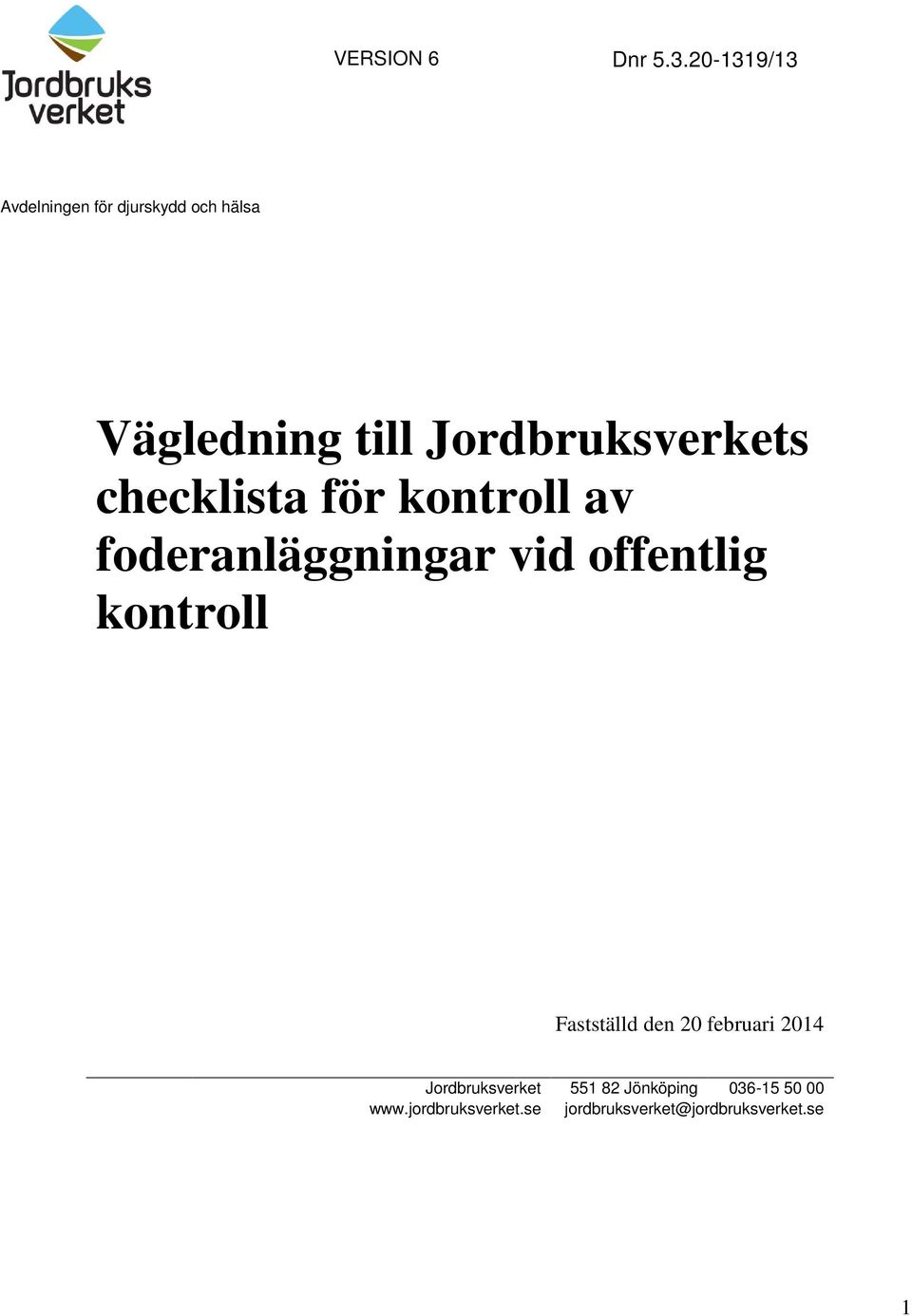 Jordbruksverkets checklista för kontroll av foderanläggningar vid offentlig