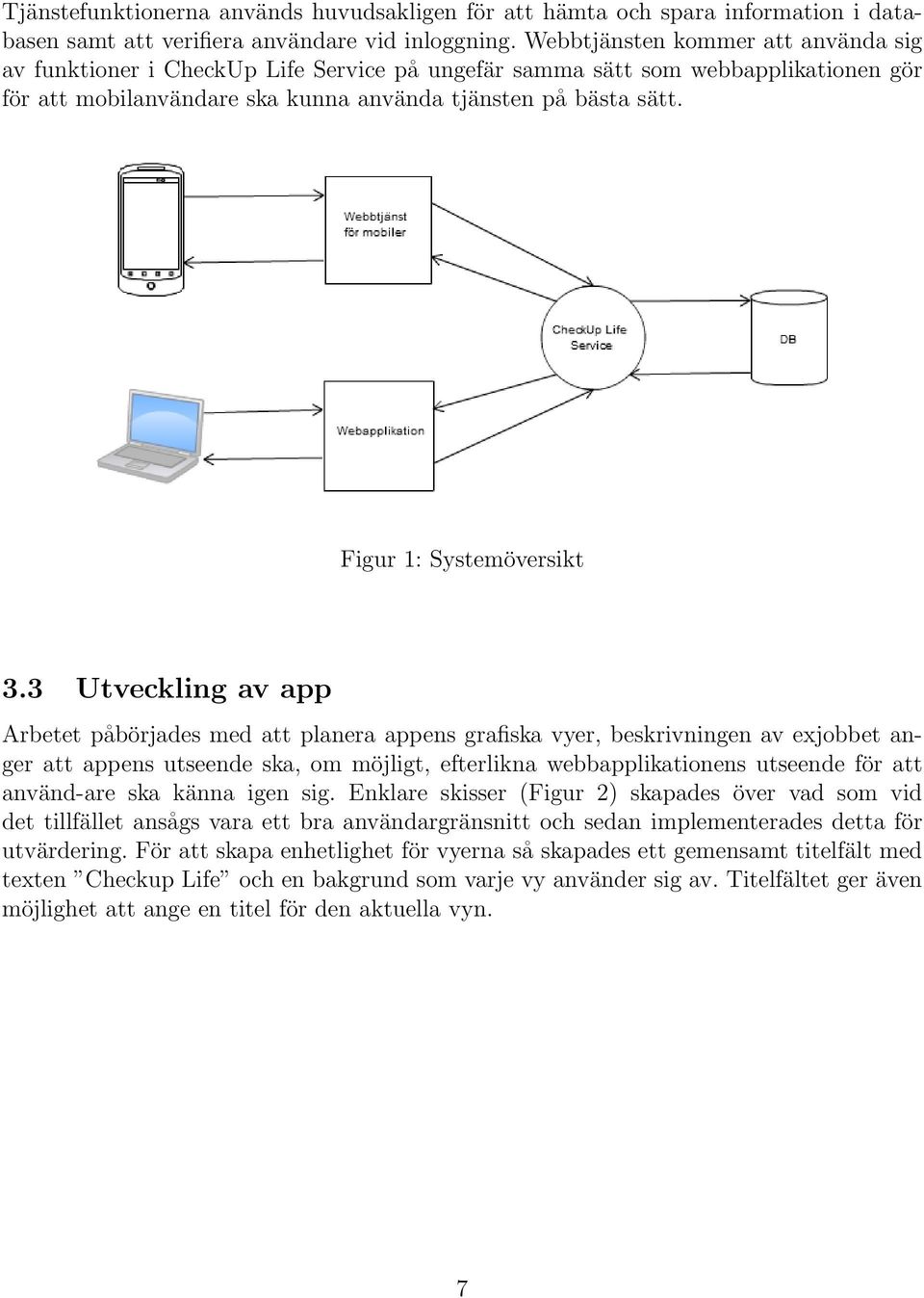 Figur 1: Systemöversikt 3.