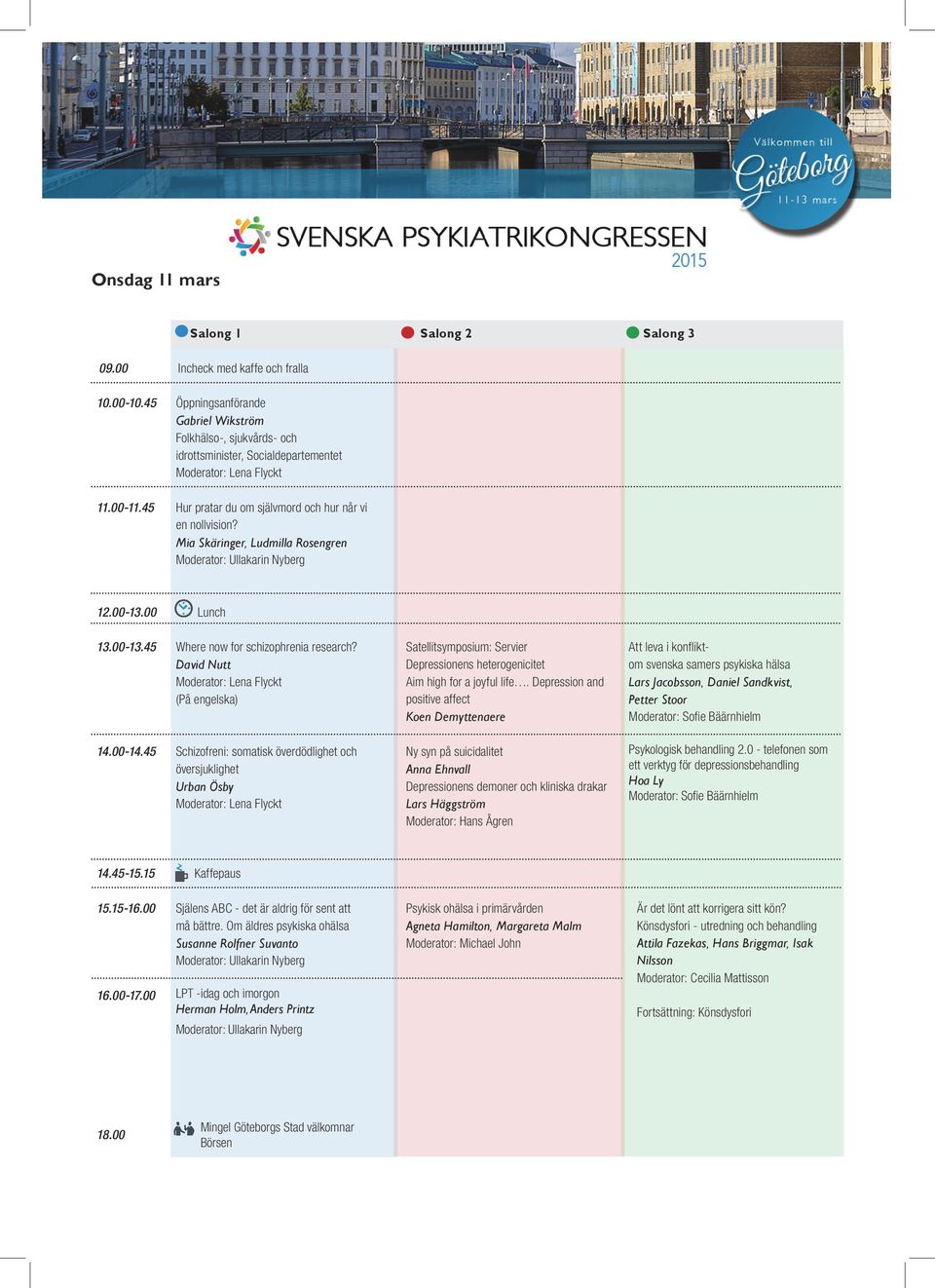 David Nutt (På engelska) Satellitsymposium: Servier Depressionens heterogenicitet Aim high for a joyful life.