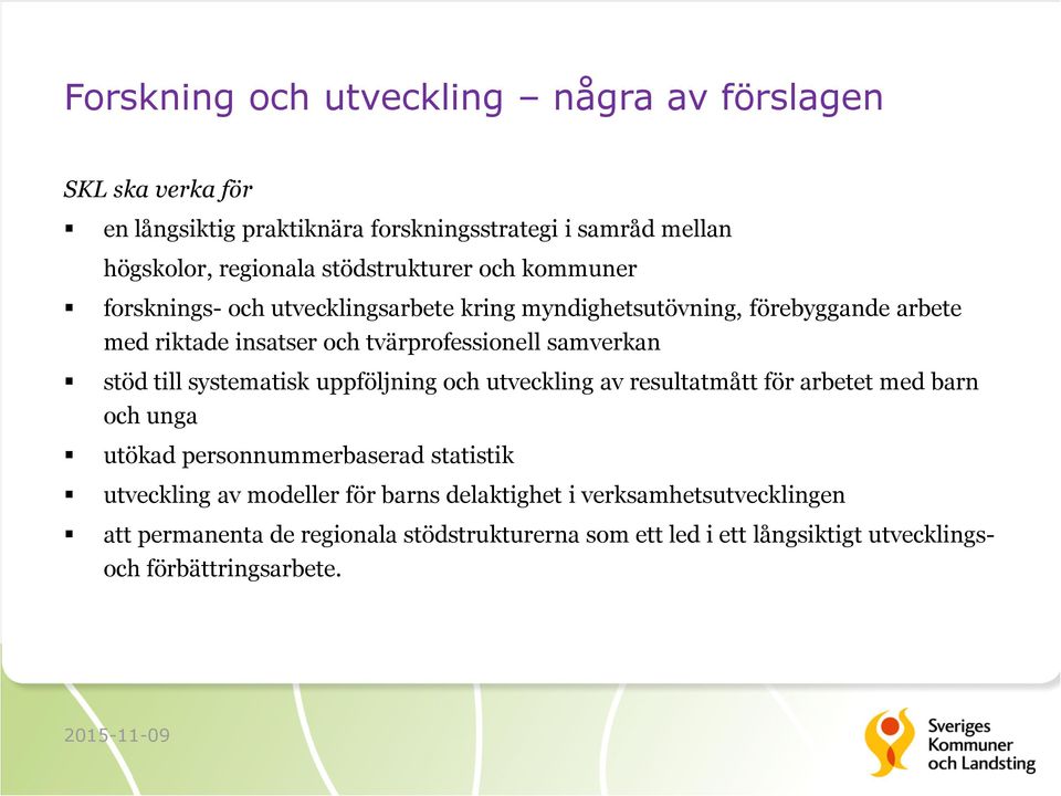 samverkan stöd till systematisk uppföljning och utveckling av resultatmått för arbetet med barn och unga utökad personnummerbaserad statistik utveckling