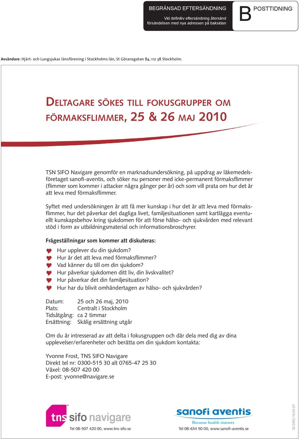 Fråga Deltagare doktorn sökes till fokusgrupper om hjärta-kärl om förmaksflimmer, 25 & 26 maj 2010 Deltagare sökes till fokusgrupper om På Bristol-Myers Squibbs webbplats förmaksflimmer, 25 & 26 maj