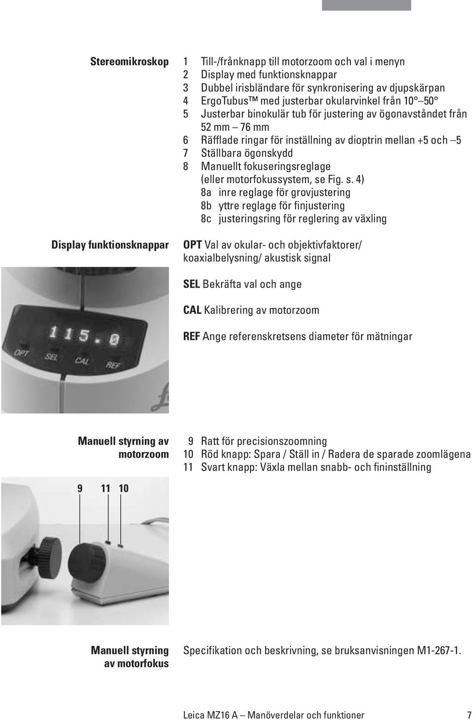 Manuellt fokuseringsreglage (eller motorfokussystem, se