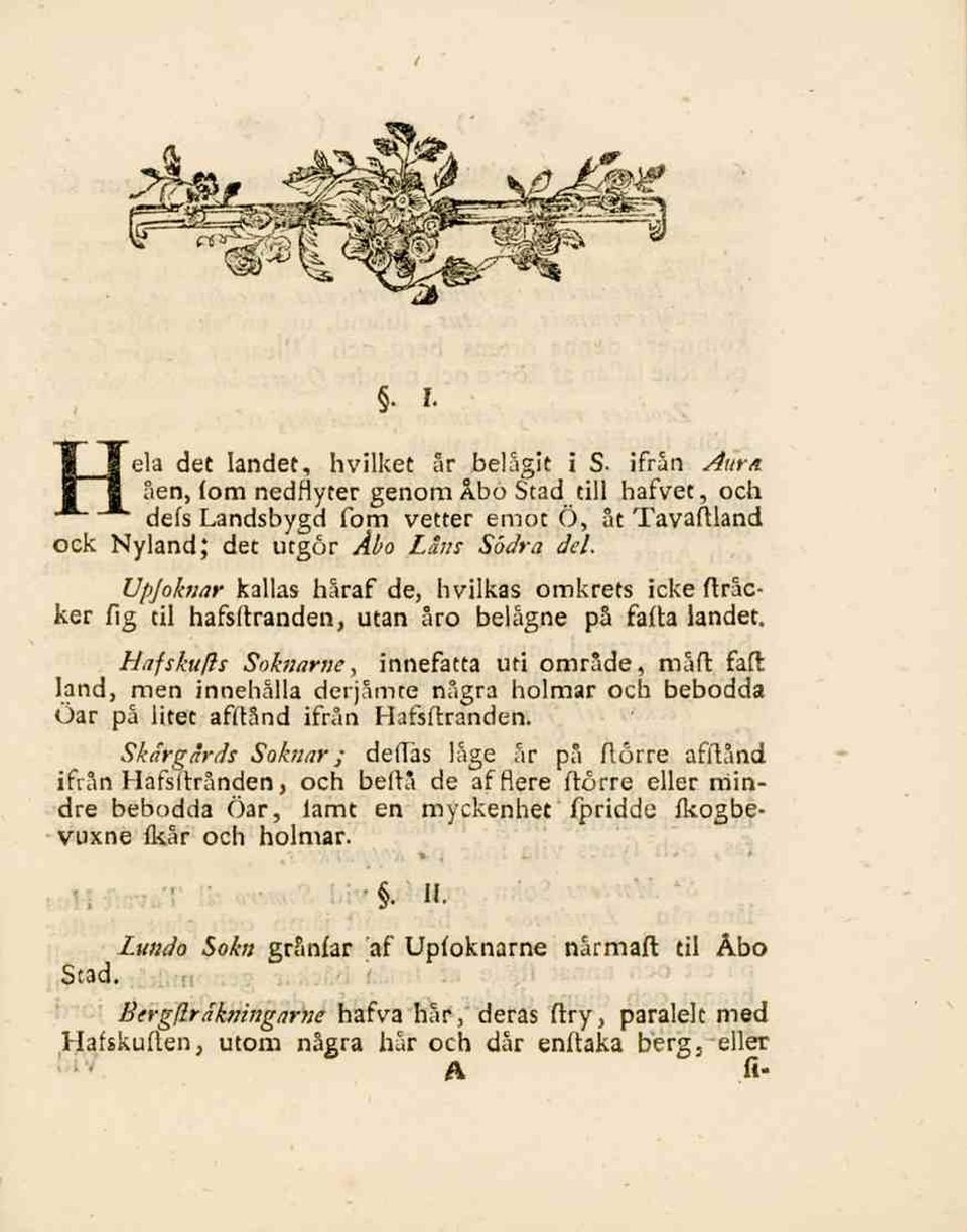 Hafsku/ls Söknarne, innefatta uti område, måfl fafl: land, men innehålla derjåmte några holmar och bebodda öar på litet afrtånd ifrån Hafsftranden.