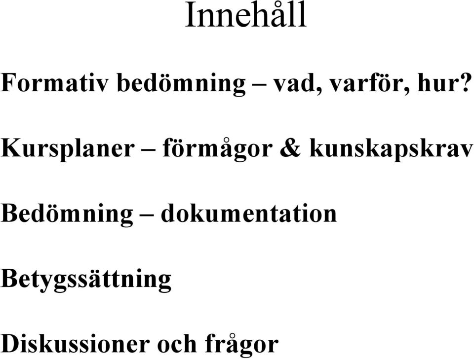 Kursplaner förmågor & kunskapskrav