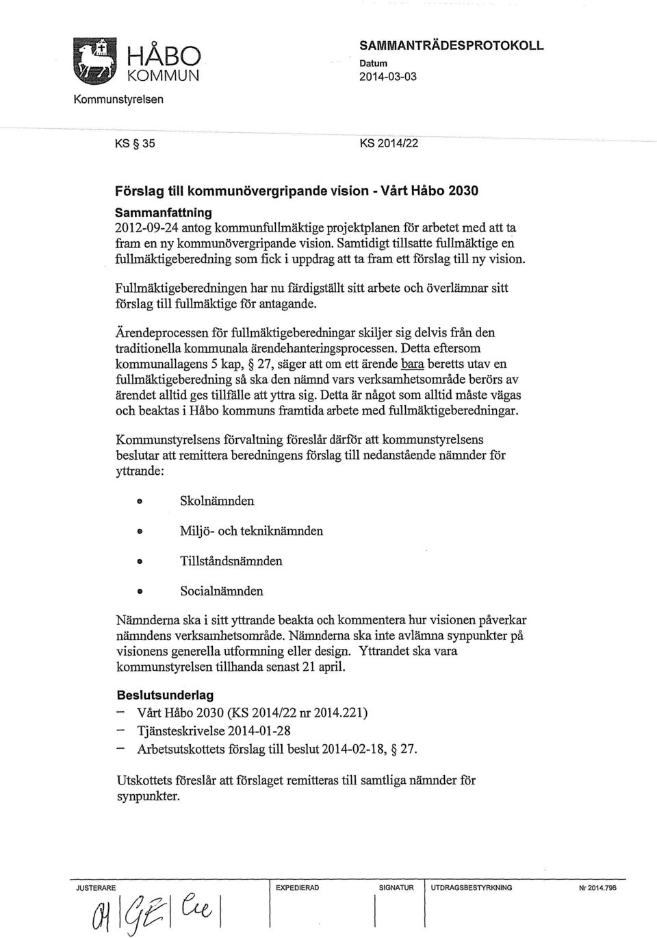 Fulhnäktigeberedningen har nu fårdigställt sitt arbete och överlämnar sitt förslag till fulhnäktige för antagande.