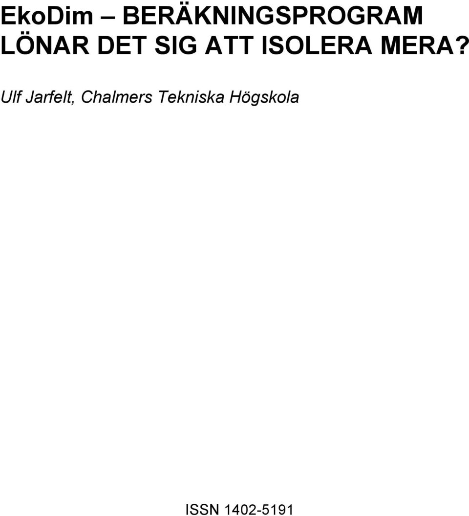 MERA? Ulf Jarfelt, Chalmers