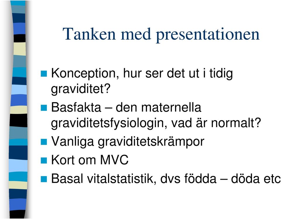 Basfakta den maternella graviditetsfysiologin, vad är