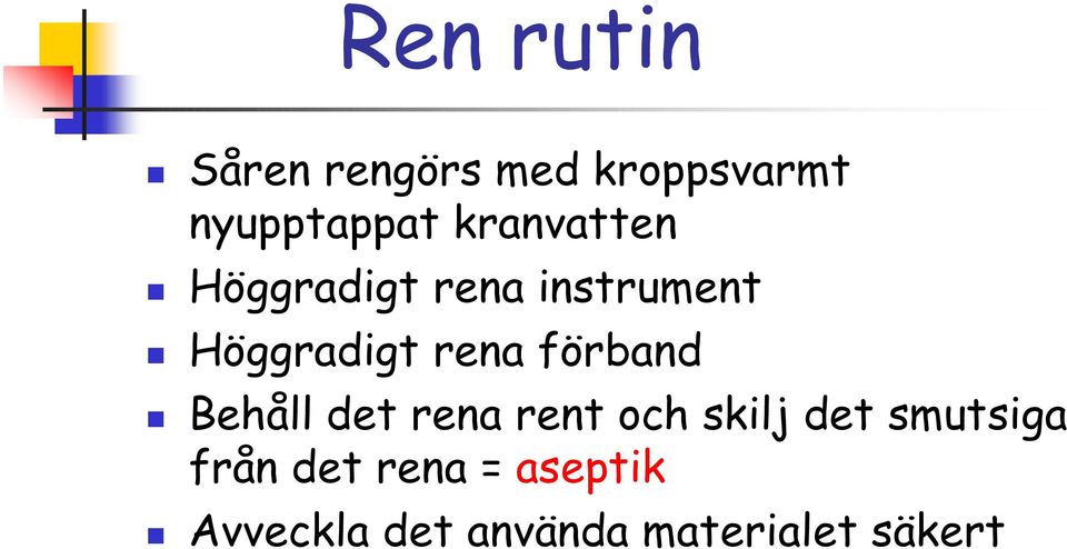 förband Behåll det rena rent och skilj det smutsiga