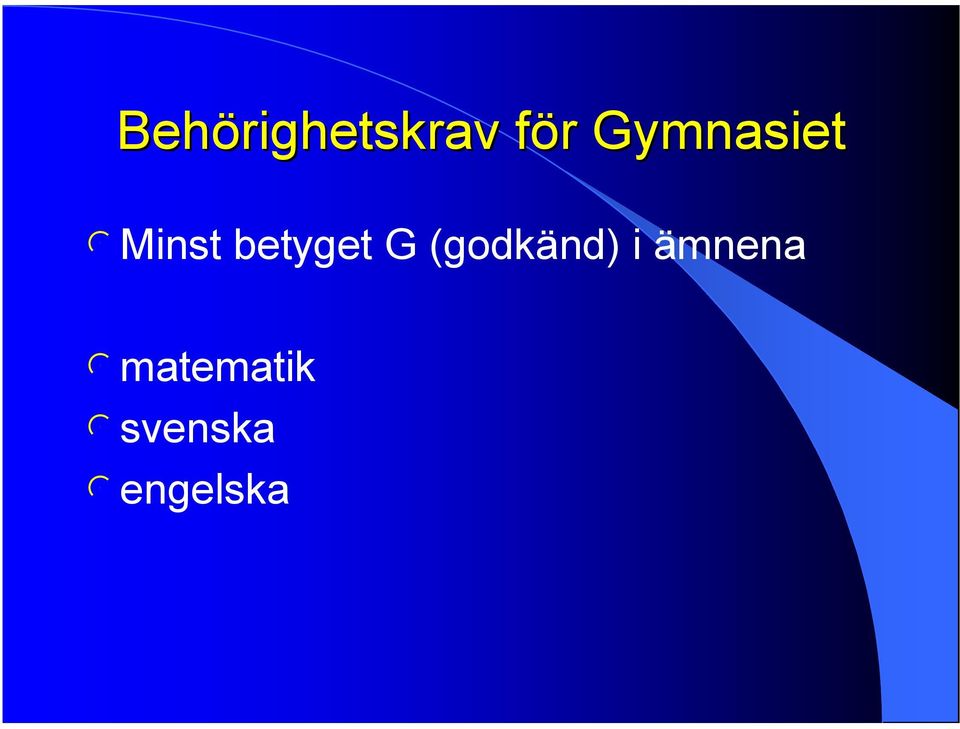 betyget G (godkänd) i