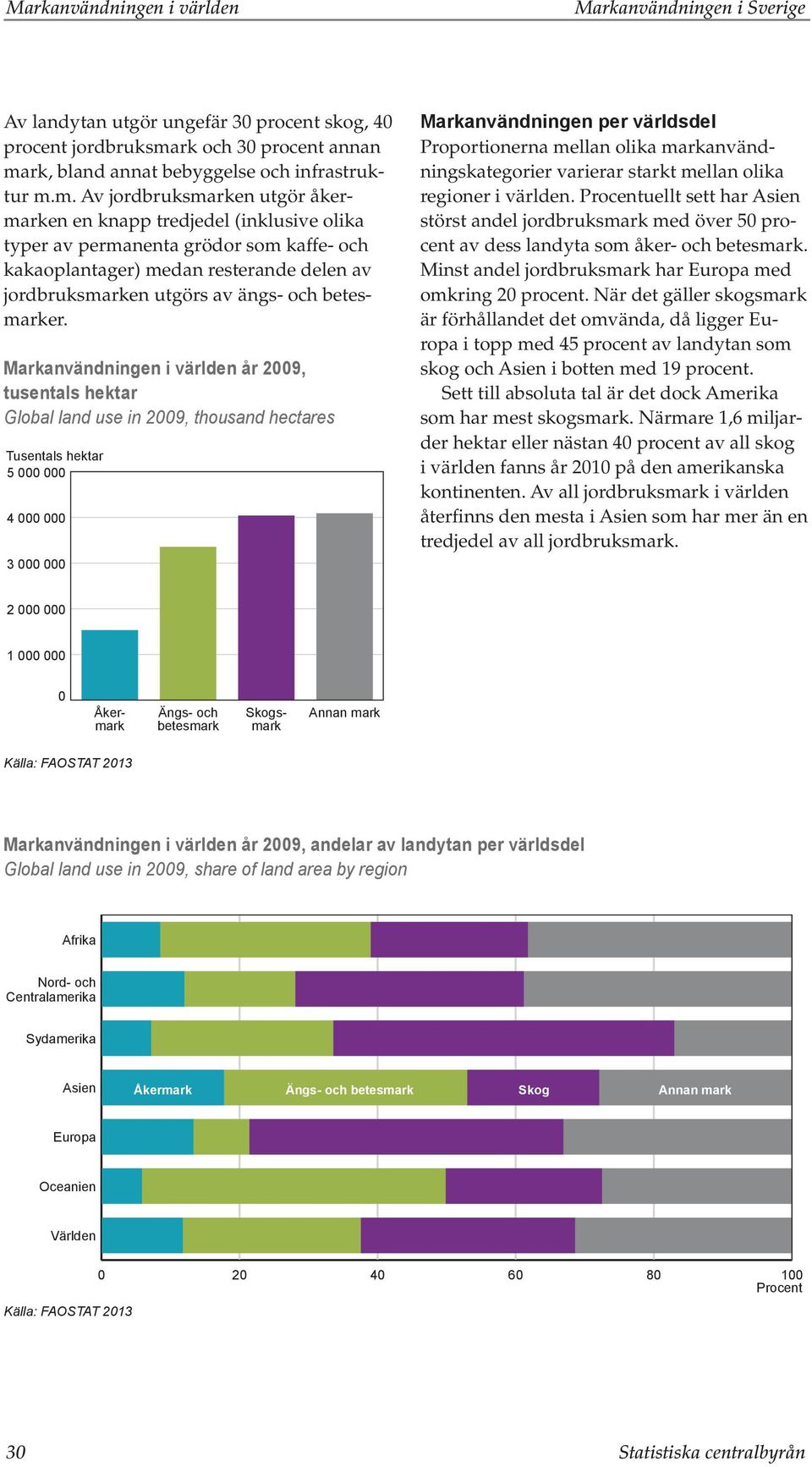 rk, bland annat bebyggelse och infrastruktur m.