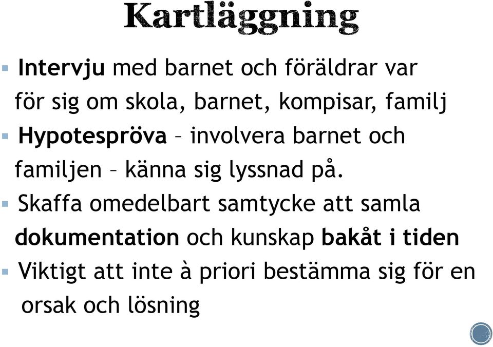 lyssnad på.