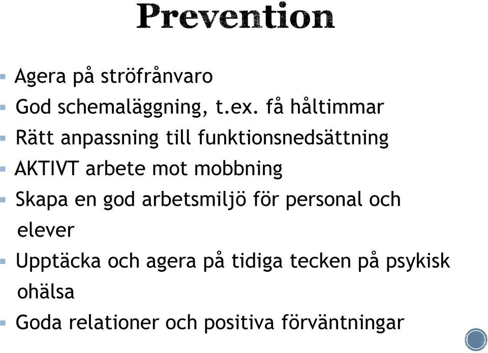 mot mobbning Skapa en god arbetsmiljö för personal och elever