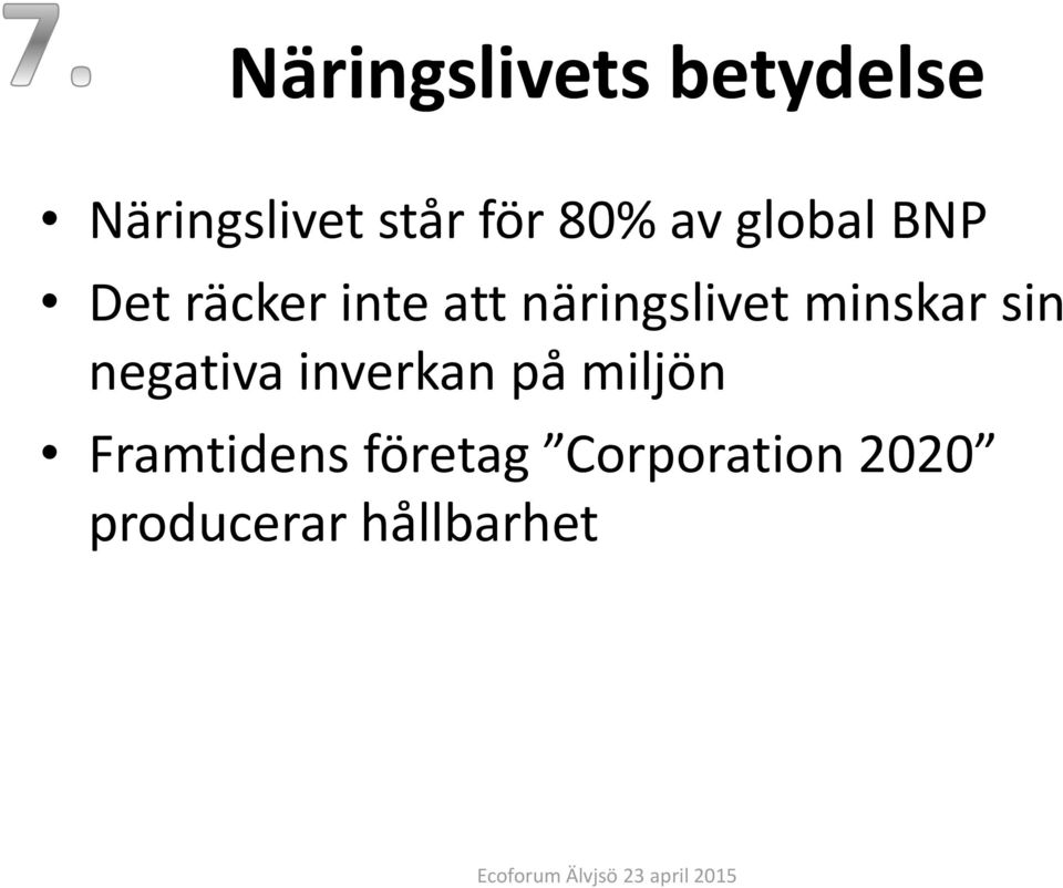 näringslivet minskar sin negativa inverkan på