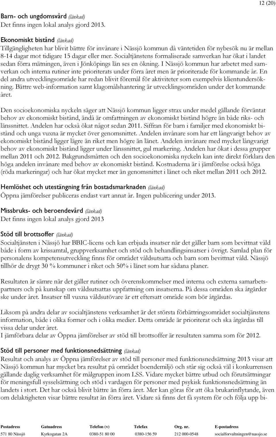 Socialtjänstens formaliserade samverkan har ökat i landet sedan förra mätningen, även i Jönköpings län ses en ökning.