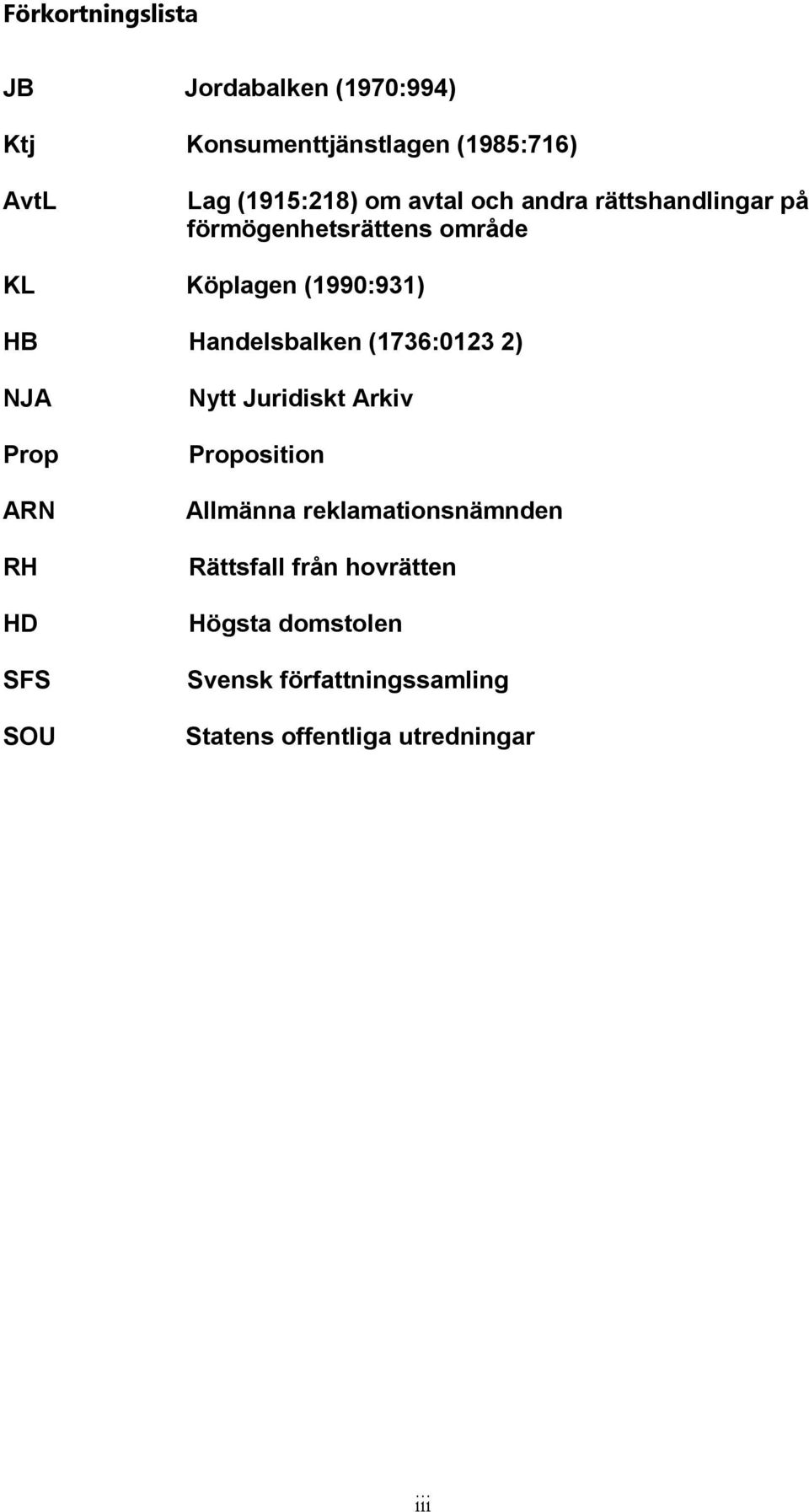 (1736:0123 2) NJA Prop ARN RH HD SFS SOU Nytt Juridiskt Arkiv Proposition Allmänna reklamationsnämnden