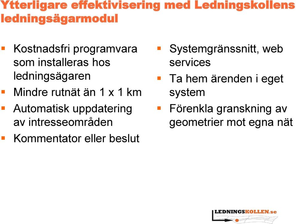 Automatisk uppdatering av intresseområden Kommentator eller beslut