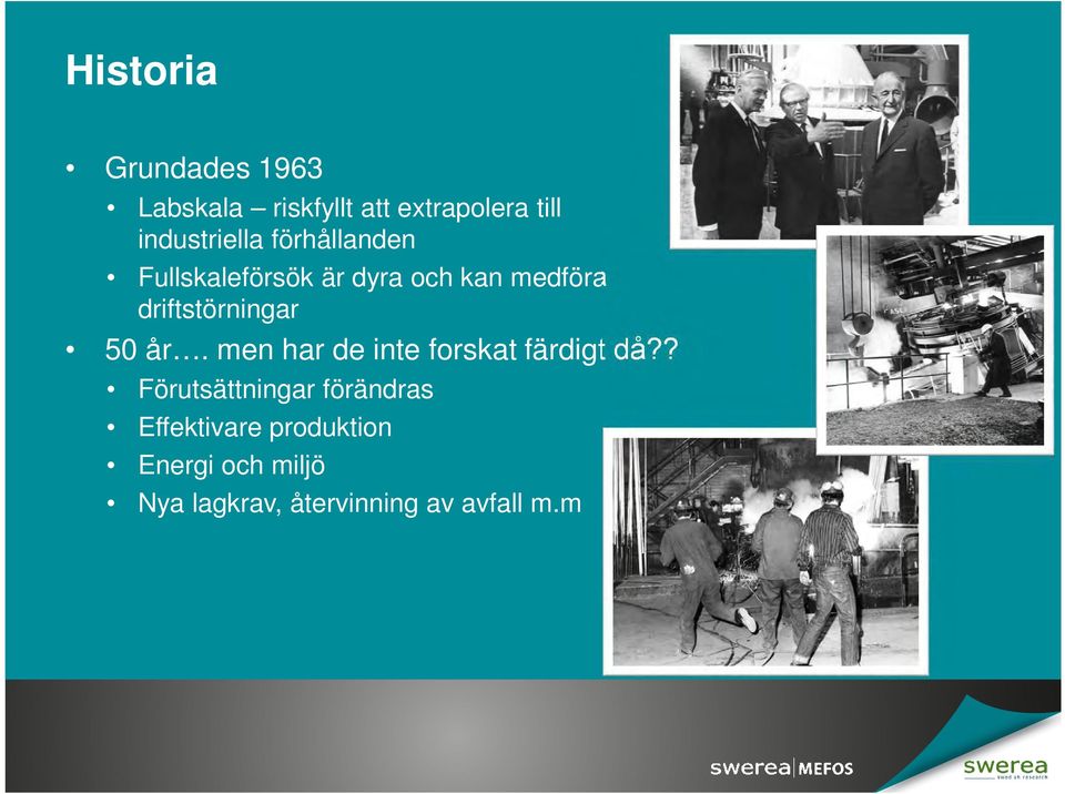 driftstörningar 50 år. men har de inte forskat färdigt då?