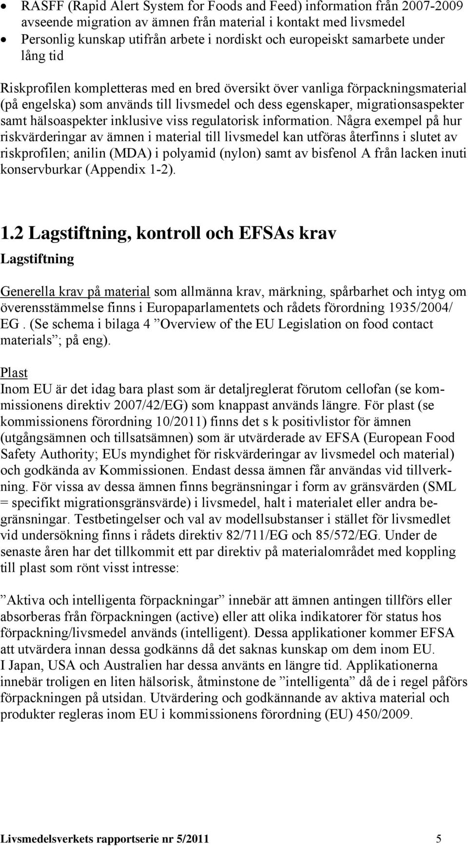 hälsoaspekter inklusive viss regulatorisk information.