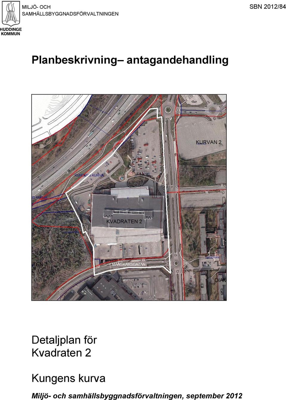 Detaljplan för Kvadraten 2 Kungens kurva