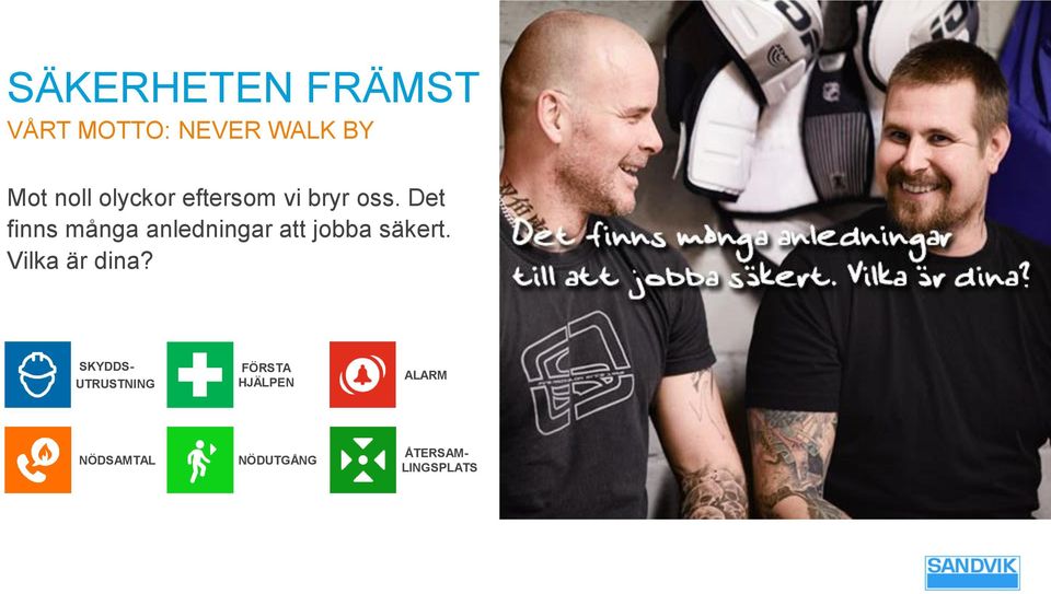 Det finns många anledningar att jobba säkert.