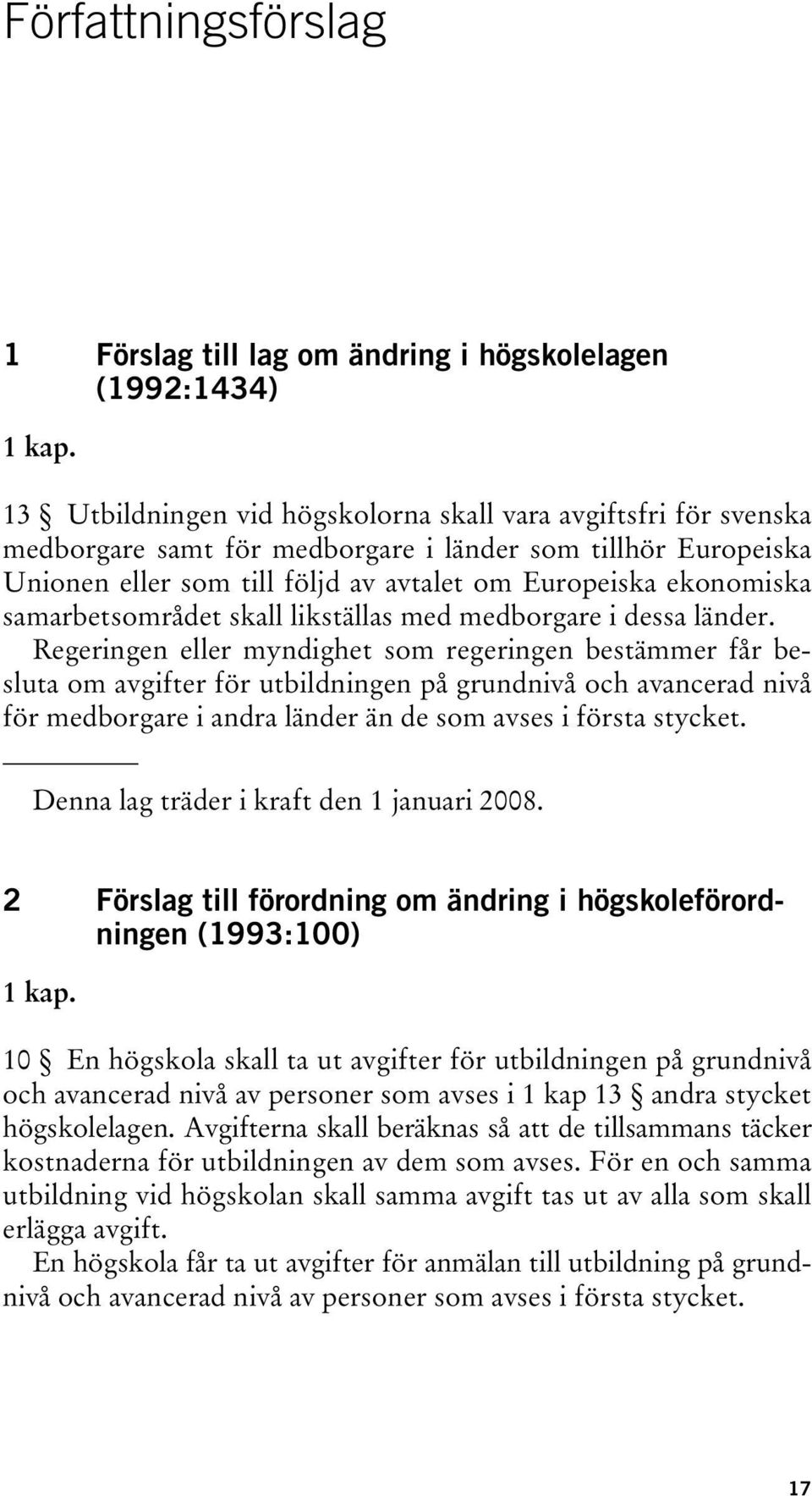 samarbetsområdet skall likställas med medborgare i dessa länder.