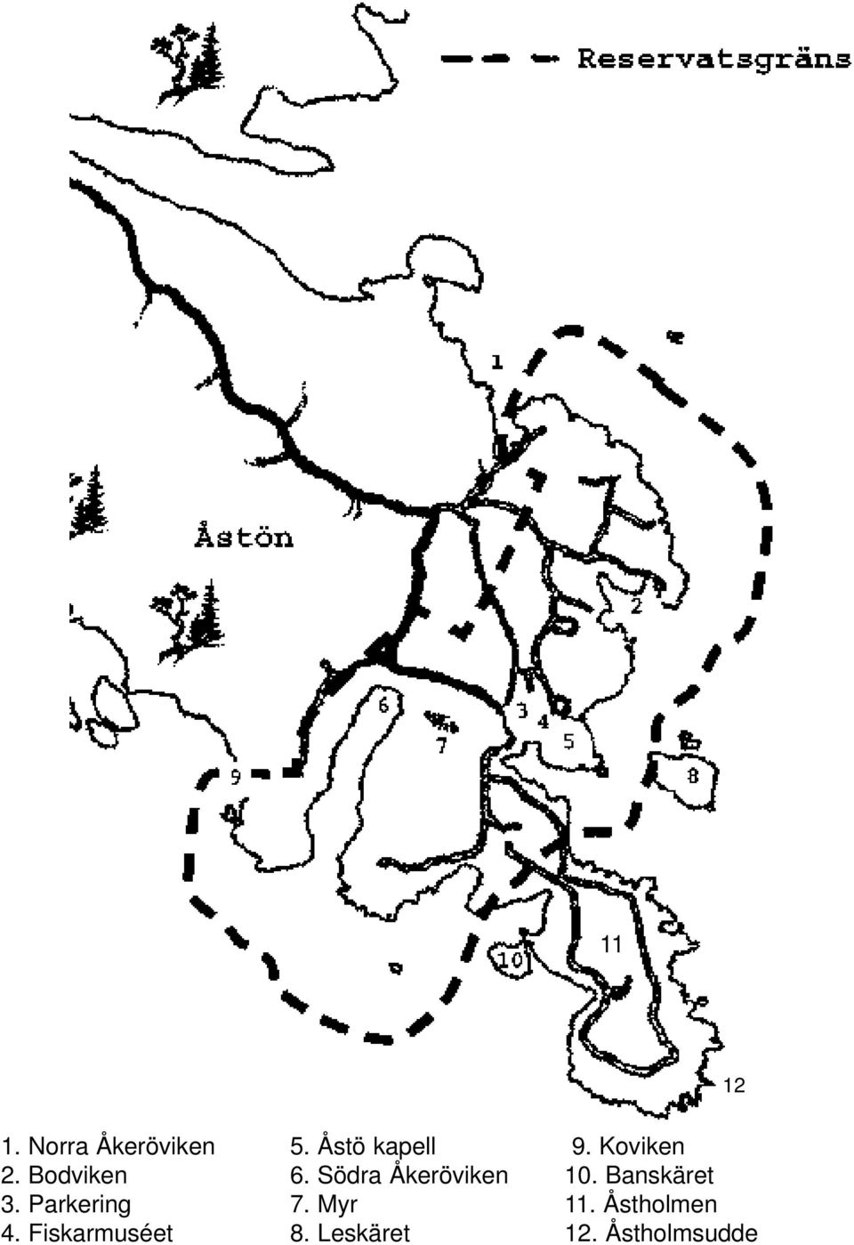 Södra Åkeröviken 7. Myr 8. Leskäret 9.