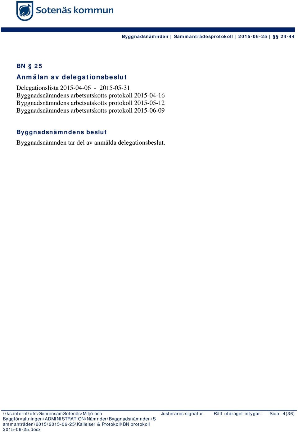 2015-04-16 Byggnadsnämndens arbetsutskotts protokoll 2015-05-12