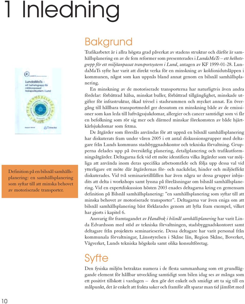 transportsystem i Lund, antagen av KF 1999-01-28.