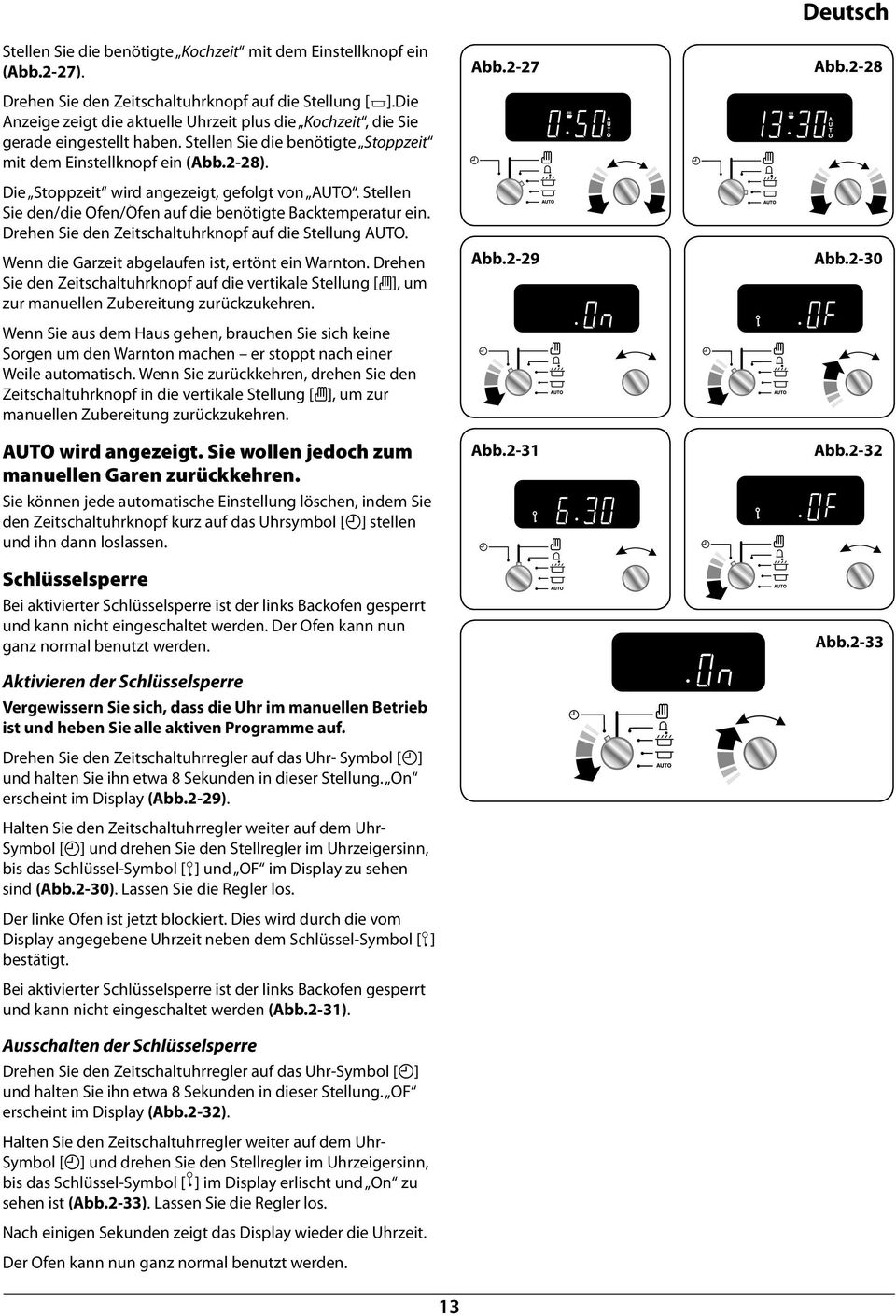 Den Rost nach vorne ziehen, is die Rückseite des Rostes durch die Einschuleistenanschläge in den Ofenseiten gestoppt wird (A.2-35).