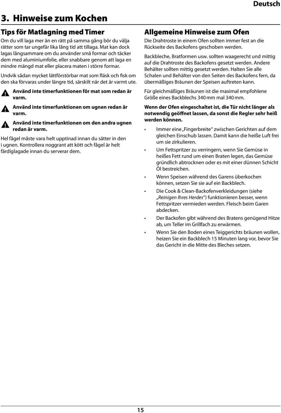 Speisen werden in einem Umlufacktofen mit niedrigeren Temperaturen gegart als in einem konventionellen Backofen.