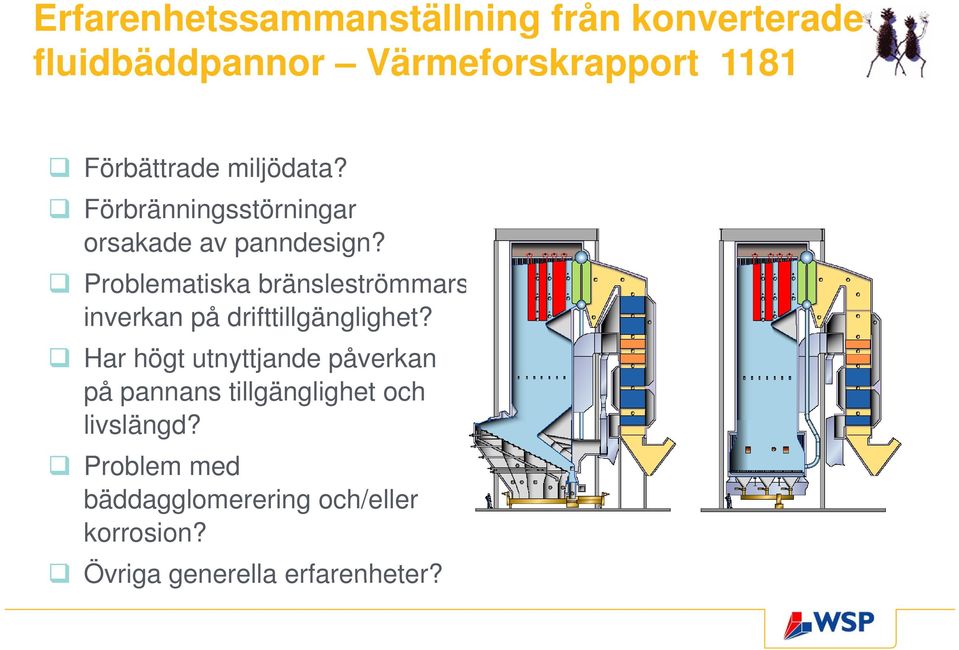 Problematiska bränsleströmmars inverkan på drifttillgänglighet?