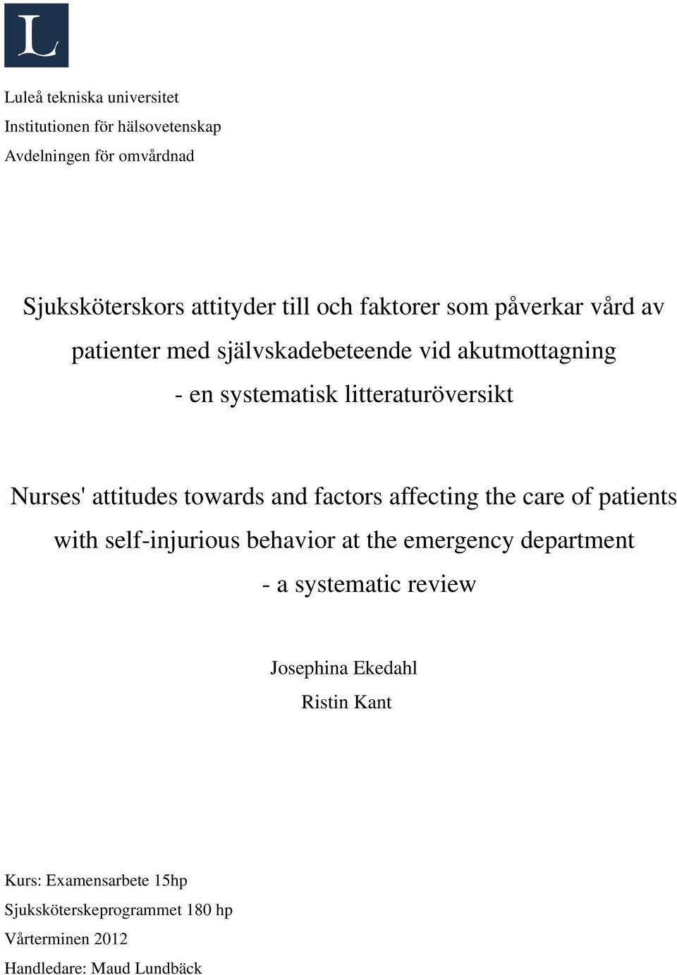 attitudes towards and factors affecting the care of patients with self-injurious behavior at the emergency department - a