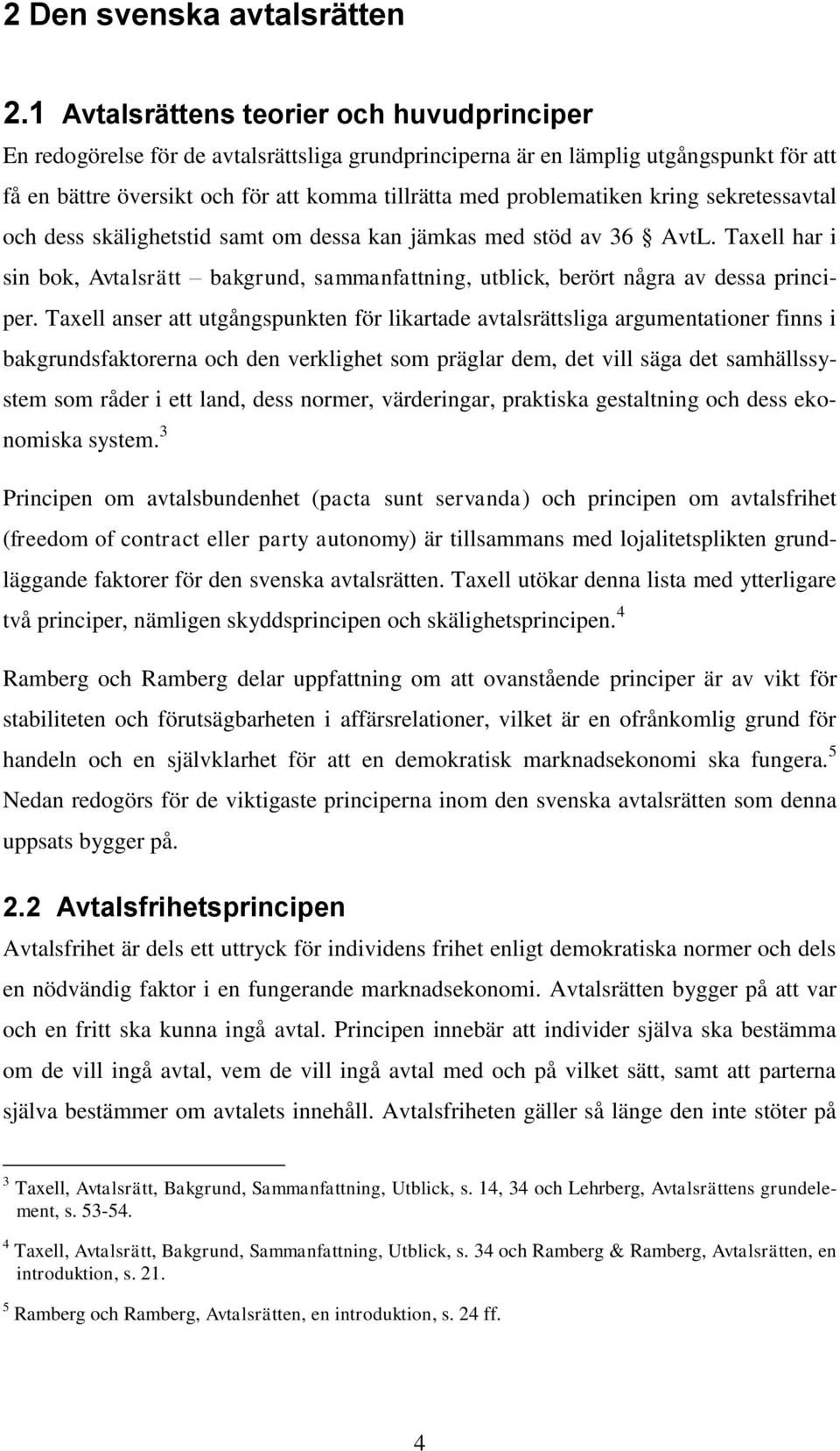 problematiken kring sekretessavtal och dess skälighetstid samt om dessa kan jämkas med stöd av 36 AvtL.