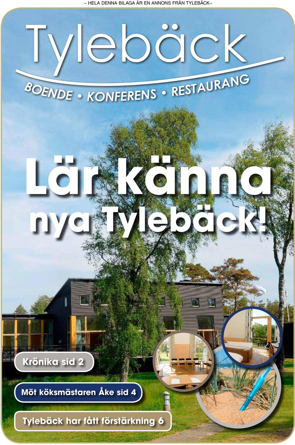 känna nya Tylebäck!