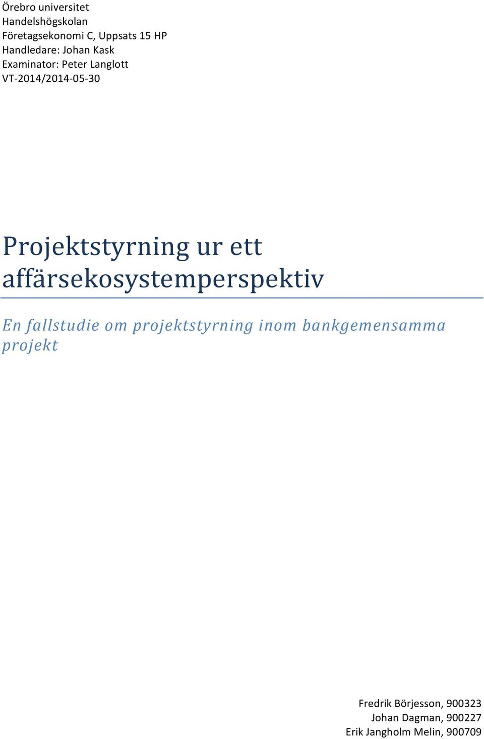 ett affärsekosystemperspektiv En fallstudie om projektstyrning inom