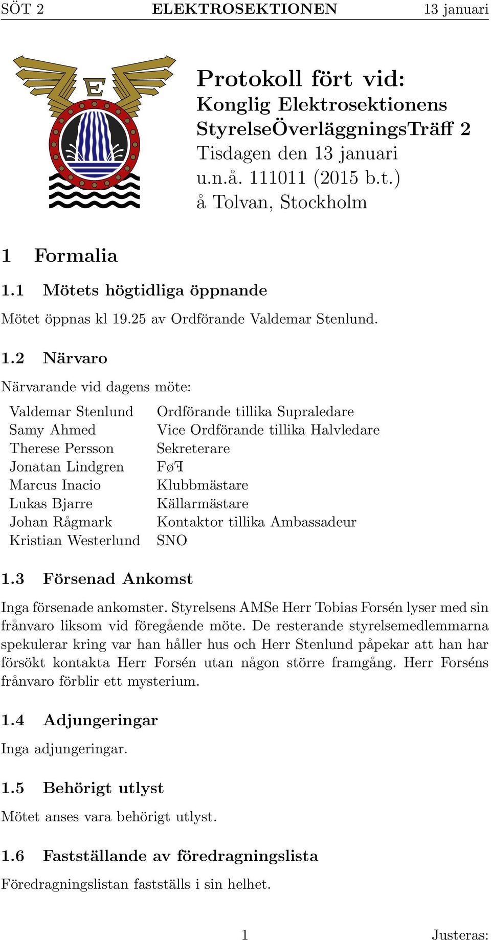 .25 av Ordförande Valdemar Stenlund. 1.