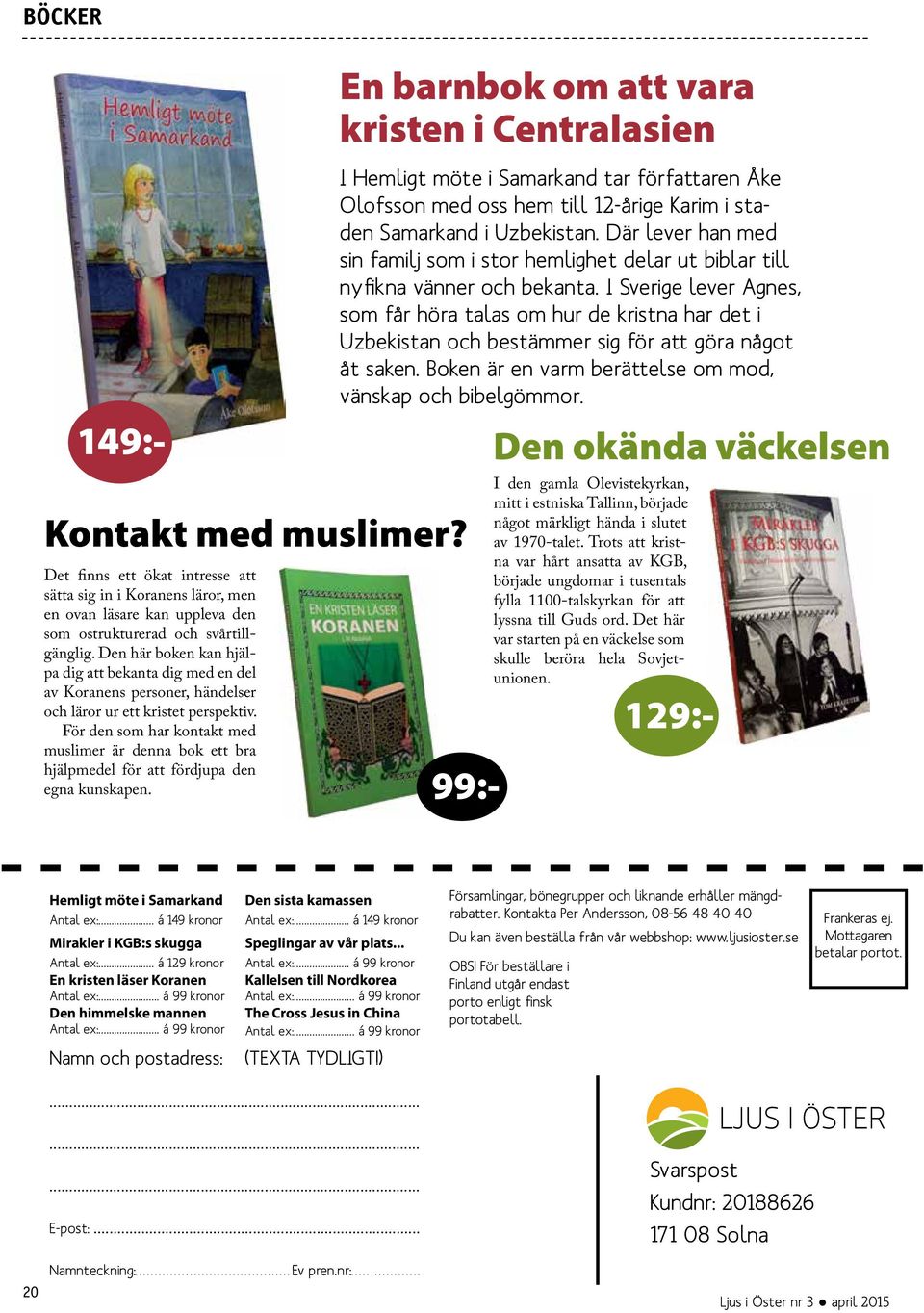 För den som har kontakt med muslimer är denna bok ett bra hjälpmedel för att fördjupa den egna kunskapen.