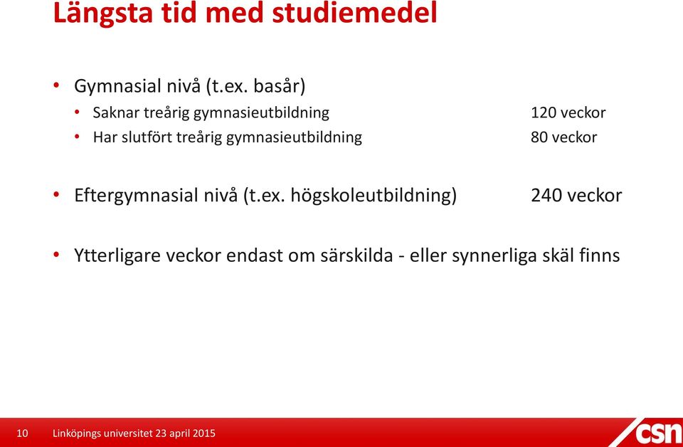 treårig gymnasieutbildning 80 veckor Eftergymnasial nivå (t.ex.