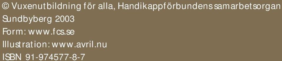 Sundbyberg 2003 Form: www.fcs.